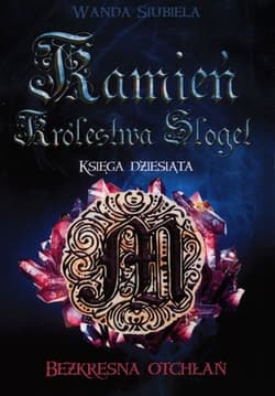 Kamień Królestwa Sloget Bezkresna otchłań Księga dziesiąta