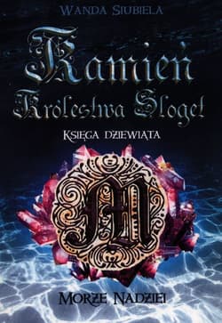 Kamień Królestwa Sloget Morze Nadziei Księga dziewiąta