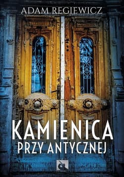 Kamienica przy Antycznej - Adam Regiewicz