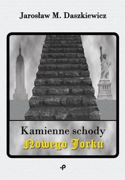 Kamienne schody Nowego Jorku - Daszkiewicz Jarosław M.