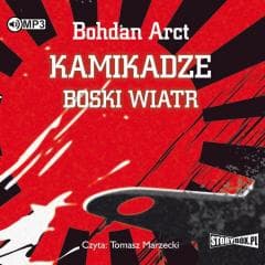 Kamikadze boski wiatr audiobook - Bohdan Arct