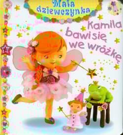 Kamila bawi się we wróżkę Mała dziewczynka - Beaumont Emilie