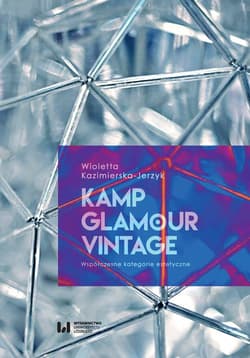 Kamp, glamour, vintage Współczesne kategorie estetyczne