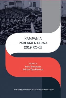 Kampania parlamentarna 2019 roku - Opracowanie Zbiorowe