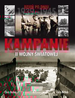 Kampanie II wojny światowej - Bishop Chris, Chris McNab