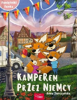 Kamperem przez Niemcy. Pamiętniki Fenka - Anna Jurczyńska