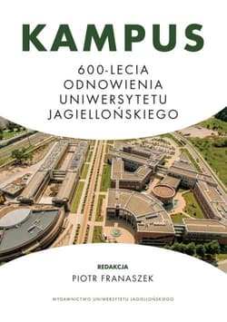Kampus 600-lecia Odnowienia Uniwersytetu Jagiellońskiego - Opracowanie Zbiorowe