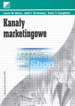 Kanały marketingowe - Stern Louis W., El-Ansary Adel I., Coughlan Anne T.