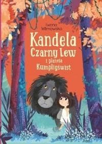 Kandela, Czarny Lew i planeta Kumpligświst - Iwona  Wilmowska