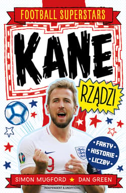 Kane rządzi. Football superstars - Mugford Simon