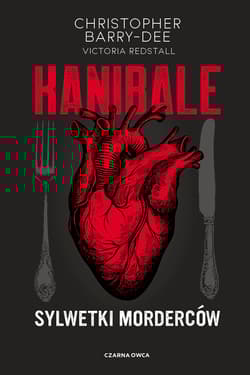 Kanibale. Sylwetki morderców - Victoria Redstall, Christopher Berry-Dee