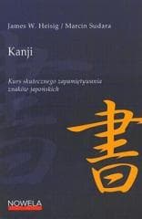Kanji Kurs skutecznego zapamiętywania... - Heisig James W.,  Sudara Marcin