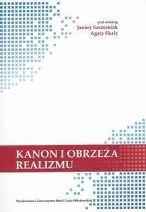 Kanon i obrzeża realizmu - red. Agata Skała