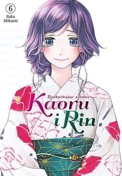 Kaoru i Rin. Rozkwitając z tobą. Tom 6 - Saka Mikami