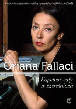 Kapelusz cały w czereśniach - Oriana Fallaci