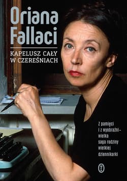 Kapelusz cały w czereśniach - ebook - Oriana Fallaci