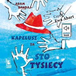 Kapelusz za sto tysięcy - audiobook - Adam Bahdaj