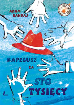 Kapelusz za sto tysięcy - ebook - Adam Bahdaj