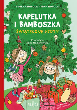 Kapelutka i Bamboszka. Świąteczne psoty - Nopola Sinikka, Nopola Tiina