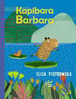Kapibara Barbara - Eliza Piotrowska