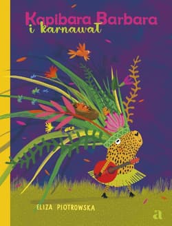 Kapibara Barbara i karnawał - ebook - Eliza Piotrowska