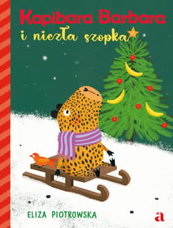Kapibara Barbara i niezła szopka