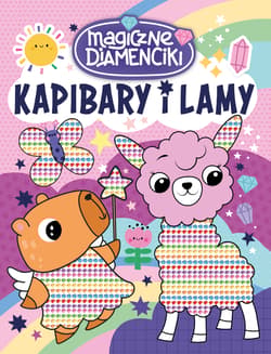 Kapibary i lamy. Magiczne diamenciki - Opracowanie Zbiorowe