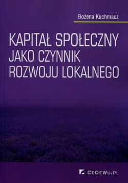 Kapitał społeczny jako czynnik rozwoju lokalnego