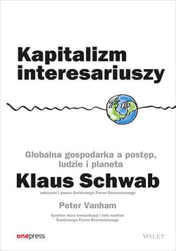Kapitalizm interesariuszy Globalna gospodarka a postęp, ludzie i planeta - Vanham Peter