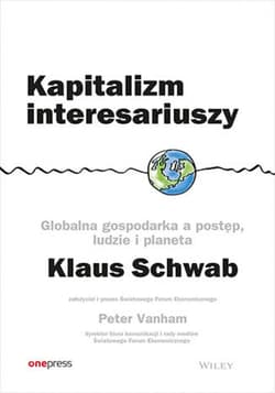 Kapitalizm interesariuszy. Globalna gospodarka a postęp, ludzie i planeta - audiobook - Vanham Peter, Klaus Schwab