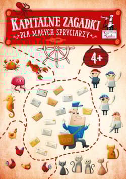 Kapitalne zagadki dla małych spryciarzy 4+ Kapitan Nauka