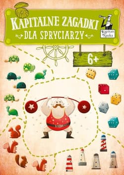 Kapitalne zagadki dla spryciarzy 6+ Kapitan Nauka