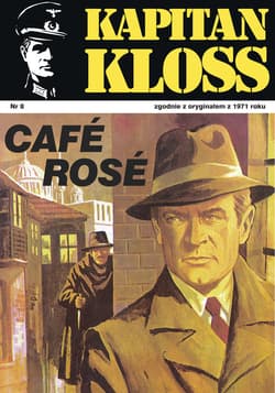Kapitan Kloss. Cafe Rose - ebook - Andrzej Zbych, Mieczysław Wiśniewski