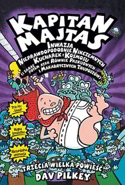 Kapitan Majtas Inwazja Nieprawdopodobnie Nikczemnych Kucharek z Kosmosu - Dav Pilkey