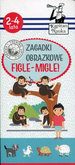Kapitan Nauka Zagadki obrazkowe Figle-migle 2-4 lata