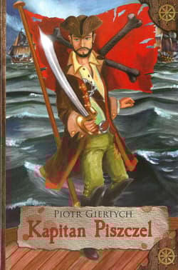 Kapitan Piszczel - Piotr Giertych