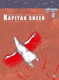 Kapitan Sheer - Robert Wyrzykowski, Marcin Podolec
