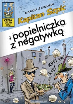 Kapitan Szpic i popielniczka z negatywką - Artur Ruducha, Daniel Koziarski