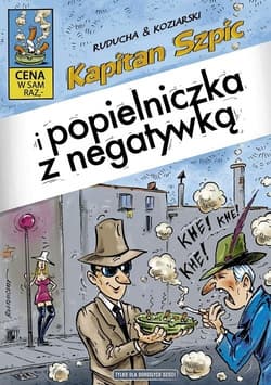 Kapitan Szpic i popielniczka z negatywką - Artur Ruducha, Daniel Koziarski