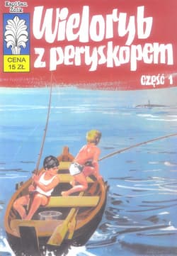 Kapitan Żbik Wieloryb z peryskopem Część 1 - Wróblewski Jerzy, Krupka Władysław