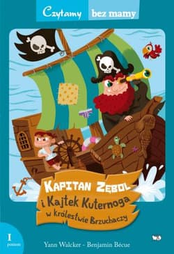 Kapitan Zębol i Kajtek Kuternoga w królestwie Brzuchaczy (1 etap czytania) - Yann Walcker, Benjamin Becue