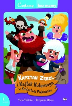 Kapitan Zębol i Kajtek Kuternoga w Królestwie Pięknisiów 1 etap - Yann Walcker