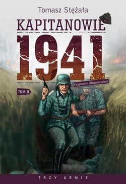 Kapitanowie 1941 Tom Kryptonim Ubezpieczalnia - Tomasz Stężała