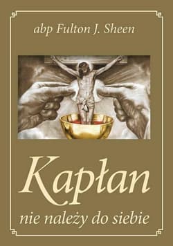Kapłan nie należy do siebie - Fulton Sheen