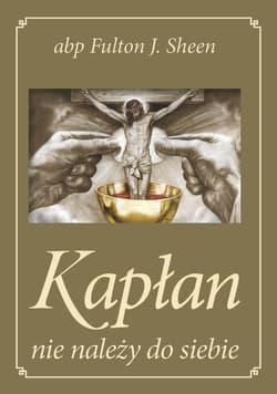 Kapłan nie należy do siebie - Fulton Sheen