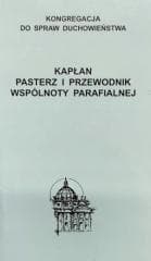 Kapłan. Pasterz i przewodnik wspólnoty parafialnej - Praca zbiorowa