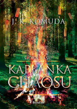 Kapłanka chaosu. Córa lasu - J.K. Komuda