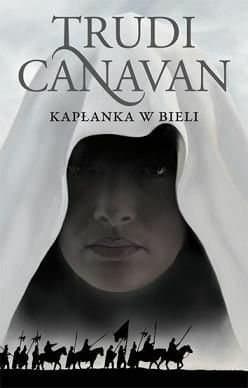 Kapłanka w bieli Era pięciorga 1 - Trudi Canavan
