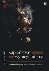 Kapłaństwo wymaga ofiary - ks. Tomasz Bajer