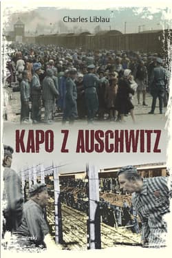 Kapo z Auschwitz - Charles Liblau